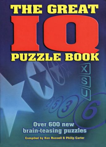 Beispielbild fr The Great IQ Puzzle Book: Over 600 New Brain-Teasing Puzzles zum Verkauf von Wonder Book
