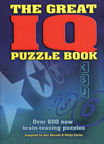 Imagen de archivo de The Great IQ Puzzle Book: Over 600 New Brain-Teasing Puzzles a la venta por Wonder Book