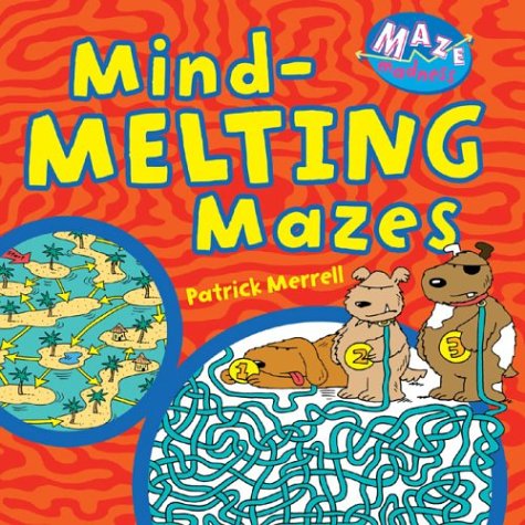 Beispielbild fr Maze Madness: Mind-Melting Mazes zum Verkauf von Wonder Book