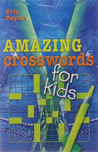 Beispielbild fr Amazing Crosswords for Kids zum Verkauf von Better World Books
