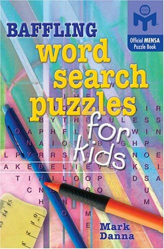 Imagen de archivo de Baffling Word Search Puzzles for Kids (Mensa) (Official Mensa Puzzle Book) a la venta por Blue Vase Books