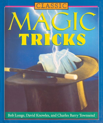 Beispielbild fr Classic Magic Tricks zum Verkauf von Once Upon A Time Books