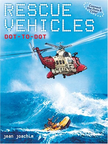 9781402710803: Rescue Vehicles Dot-to-Dot (Connect The Dots & Color)