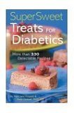 Stock image for Super Sweet Treats for Diabetics by Mary Jane Finsand, Karin Cadwell (2003) Hardcover for sale by Wonder Book