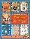 Beispielbild fr The Encyclopedia of Two-Hour Craft Projects zum Verkauf von Better World Books