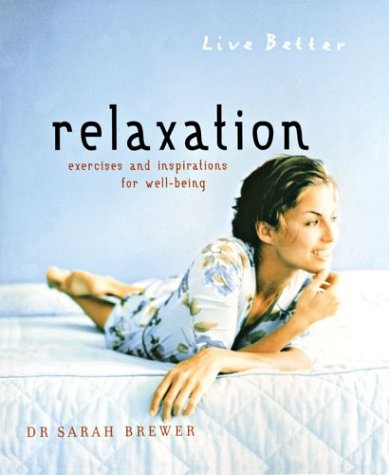 Beispielbild fr Relaxation: Exercises and Inspirations for Well-Being zum Verkauf von HPB-Ruby
