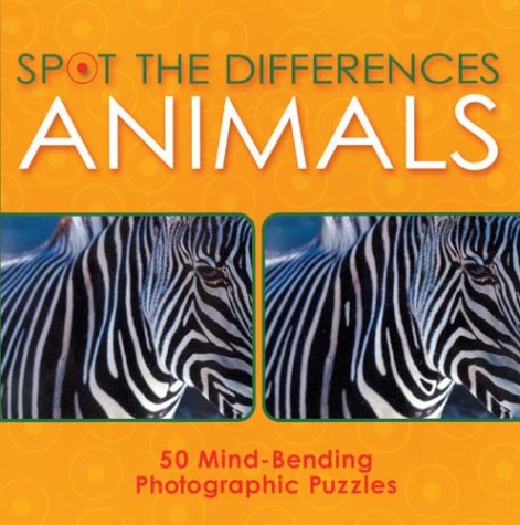 Stock image for Spot the Differences: Animals: 50 Mind-Bending Photographic Puzzles for sale by Wonder Book