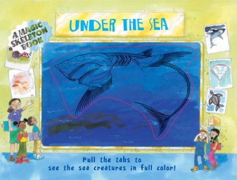 Stock image for A Magic Skeleton Book: Under the Sea (Magic Color Books) for sale by -OnTimeBooks-