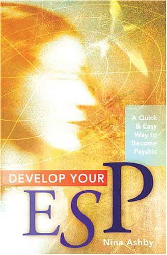 Imagen de archivo de Develop Your ESP: A Quick and Easy Way to Become Psychic a la venta por Goldstone Books