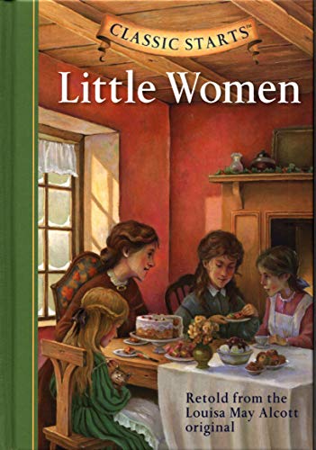 Beispielbild fr Classic Starts: Little Women (Classic Starts Series) zum Verkauf von Your Online Bookstore