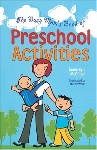 Stock image for The Busy Mom's Book of Preschool Activities for sale by Better World Books