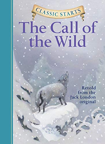 Stock image for The Call of the Wild (Classic Starts) for sale by Gulf Coast Books