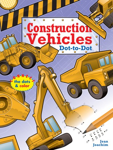 Stock image for Construction Vehicles Dot-to-Dot for sale by HPB-Diamond