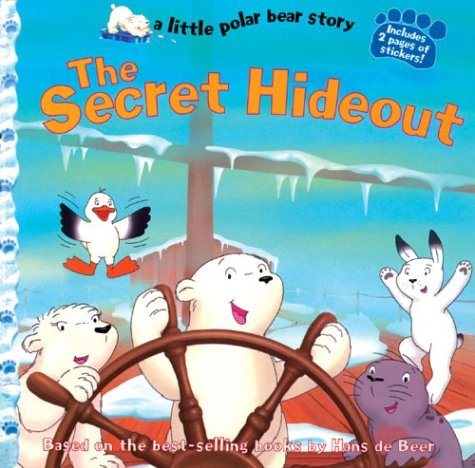 Stock image for The Secret Hideout (a little polar bear story) for sale by Discover Books