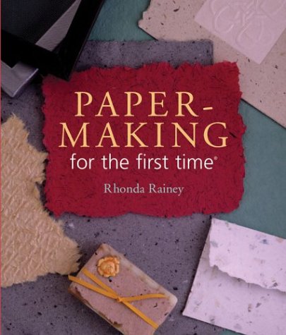 Stock image for Papermaking for the First Time for sale by B-Line Books