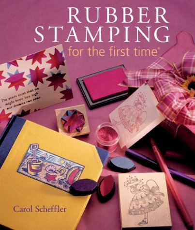 Imagen de archivo de Rubber Stamping for the first time a la venta por Half Price Books Inc.