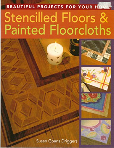 Beispielbild fr Stencilled Floors and Painted Floorcloths : Beautiful Projects for Your Home zum Verkauf von Better World Books