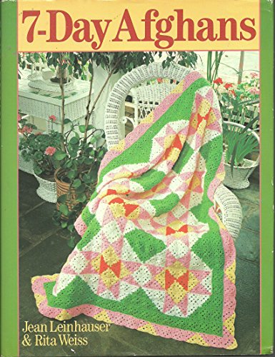 7-Day Afghans (9781402713781) by Weiss, Rita; Leinhauser, Jean