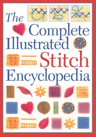 Imagen de archivo de The Complete Illustrated Stitch Encyclopedia a la venta por Better World Books: West