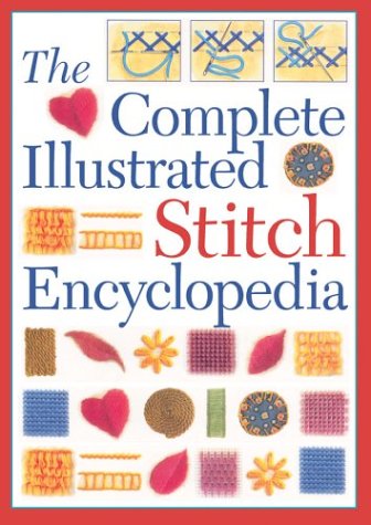 Stock image for The Complete Illustrated Stitch Encyclopedia for sale by Better World Books: West
