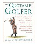 Stock image for The Quotable Golfer for sale by Better World Books: West