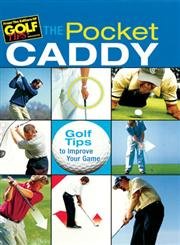 Beispielbild fr The Pocket Caddy: Golf Tips to Improve Your Game zum Verkauf von HPB-Diamond