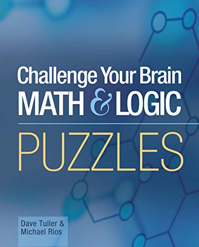 Beispielbild fr Challenge Your Brain Math & Logic Puzzles zum Verkauf von ThriftBooks-Atlanta