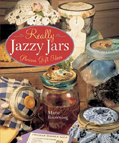 Imagen de archivo de Really Jazzy Jars : Glorious Gift Ideas a la venta por Better World Books