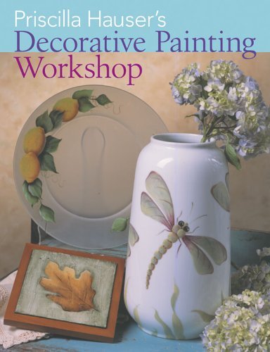 Priscilla Hauser's Decorative Painting Workshop