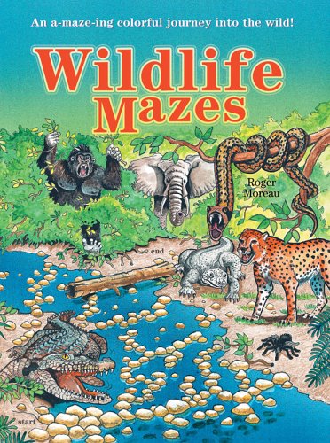Stock image for Wildlife Mazes: An A-maze-ing Colorful Journey into the Wild! for sale by Wonder Book