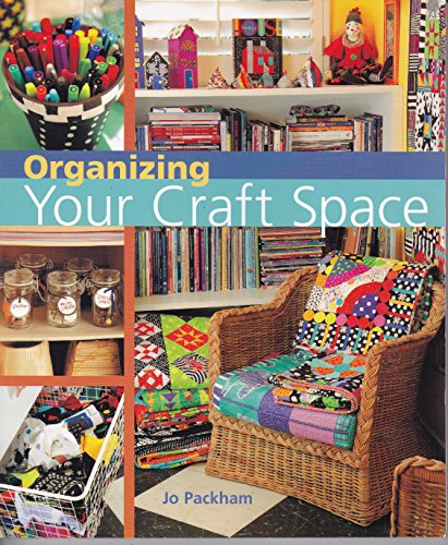 9781402716027: ORGANIZING YOUR CRAFT SPACE