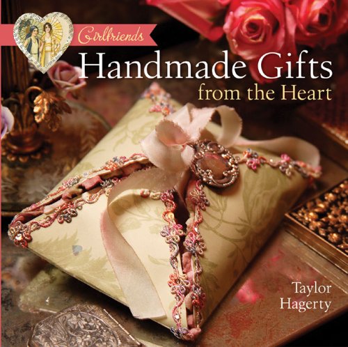 Stock image for Girlfriends: Handmade Gifts from the Heart (Girlfriends) for sale by Hay-on-Wye Booksellers