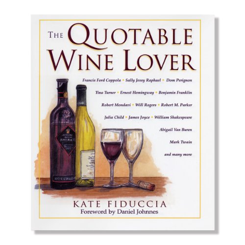 Beispielbild fr The Quotable Wine Lover zum Verkauf von Ergodebooks