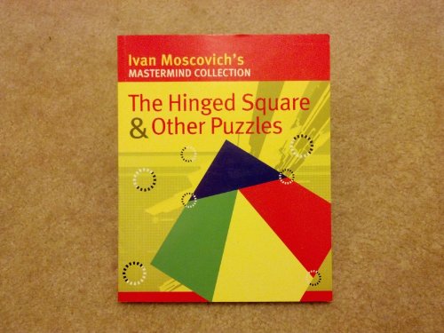 Imagen de archivo de The Hinged Square and Other Puzzles (Mastermind Collection) a la venta por Hawking Books