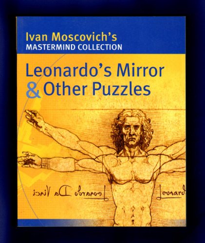 Stock image for Leonardo's Mirror & Other Puzzles (Mastermind Collection) for sale by Wonder Book