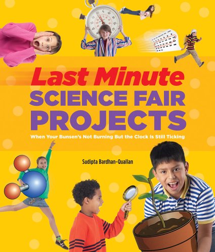Stock image for Last-Minute Science Fair Projects : When Your Bunsen's Not Burning but the Clock's Really Ticking for sale by Better World Books