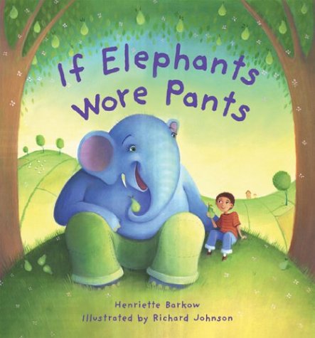 Beispielbild fr If Elephants Wore Pants zum Verkauf von Better World Books