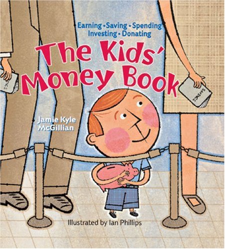 Beispielbild fr The Kids' Money Book: Earning * Saving * Spending * Investing * Donating zum Verkauf von SecondSale