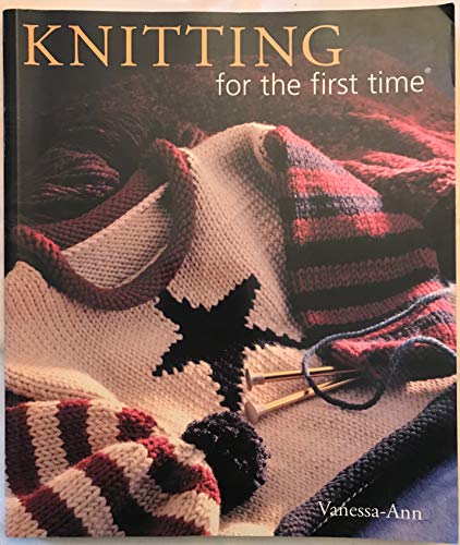 Beispielbild fr Knitting for the first Time zum Verkauf von Better World Books