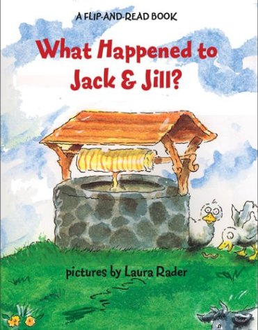 Beispielbild fr What Happened to Jack & Jill?: A Flip-and-Read Book (Flip-And-Read Books) zum Verkauf von SecondSale