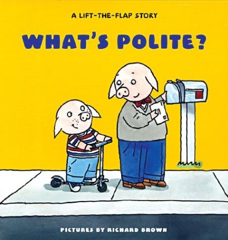 9781402717901: What's Polite?: A Lift-the-flap Story