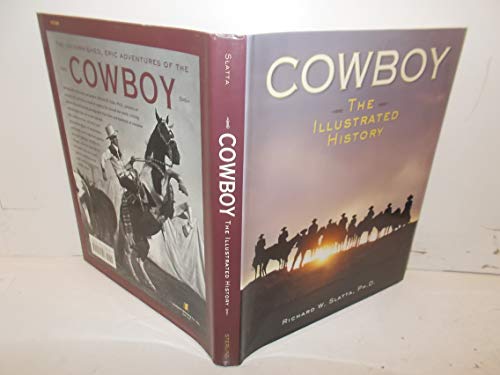Beispielbild fr Cowboy : The Illustrated History zum Verkauf von Better World Books