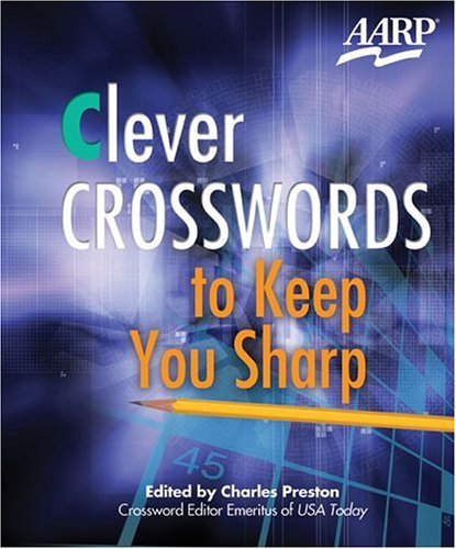 Imagen de archivo de Clever Crosswords to Keep You Sharp (AARP) (AARP Books) a la venta por Wonder Book