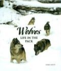Wolves: Life in the Pack
