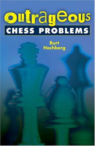 Stock image for Outrageous Chess Problems for sale by Better World Books