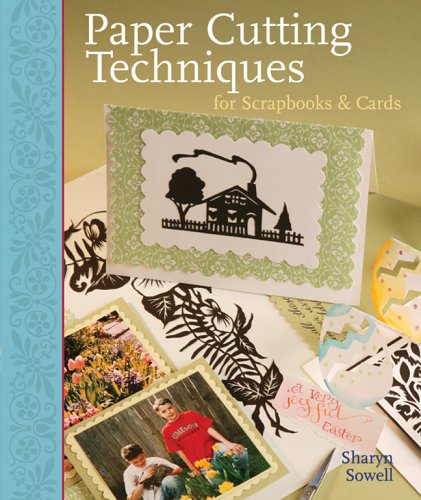 Imagen de archivo de Paper Cutting Techniques for Scrapbooks & Cards a la venta por SecondSale