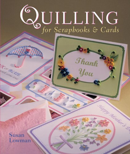 Imagen de archivo de Quilling for Scrapbooks Cards a la venta por Front Cover Books