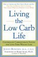 Stock image for Living the Low Carb Life: From Atkins to the Zone- Choosing the Diet That's Right for You for sale by Hastings of Coral Springs