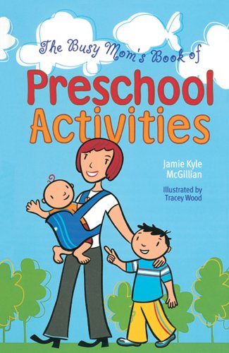 Imagen de archivo de The Busy Mom's Book of Preschool Activities a la venta por Wonder Book