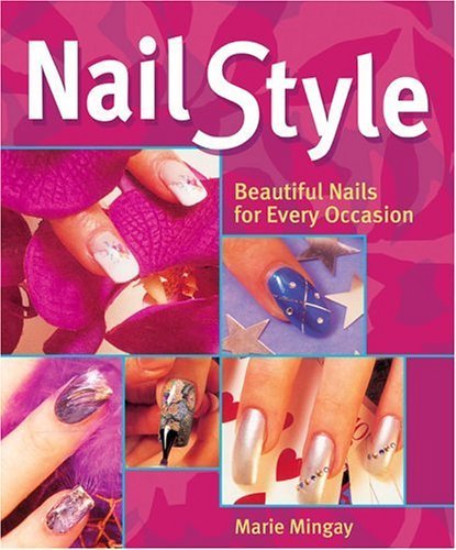 Stock image for Nail Style : Beautiful Nails for Every Occasion for sale by Better World Books